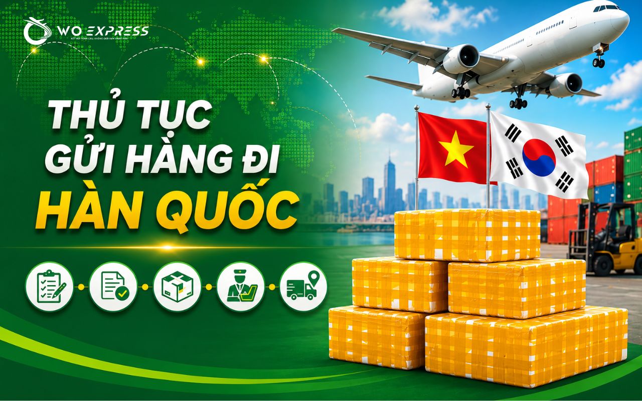 Gửi hàng đi Hàn Quốc nhanh chóng, chỉ từ 65K/KG 6 Thủ tục gửi hàng đi Hàn Quốc gồm những gì?