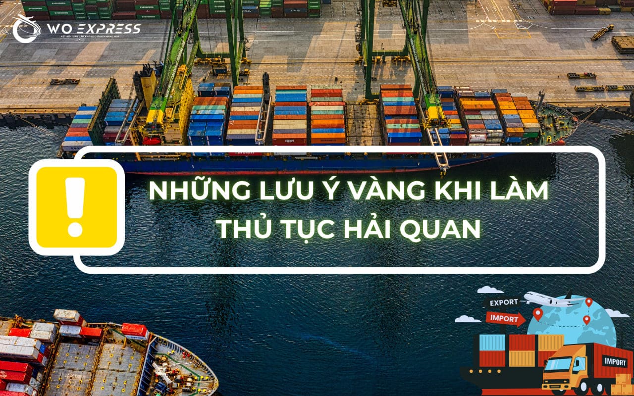 Thủ tục hải quan là gì và những lưu ý quan trọng để quá trình làm thủ tục diễn ra suôn sẻ
