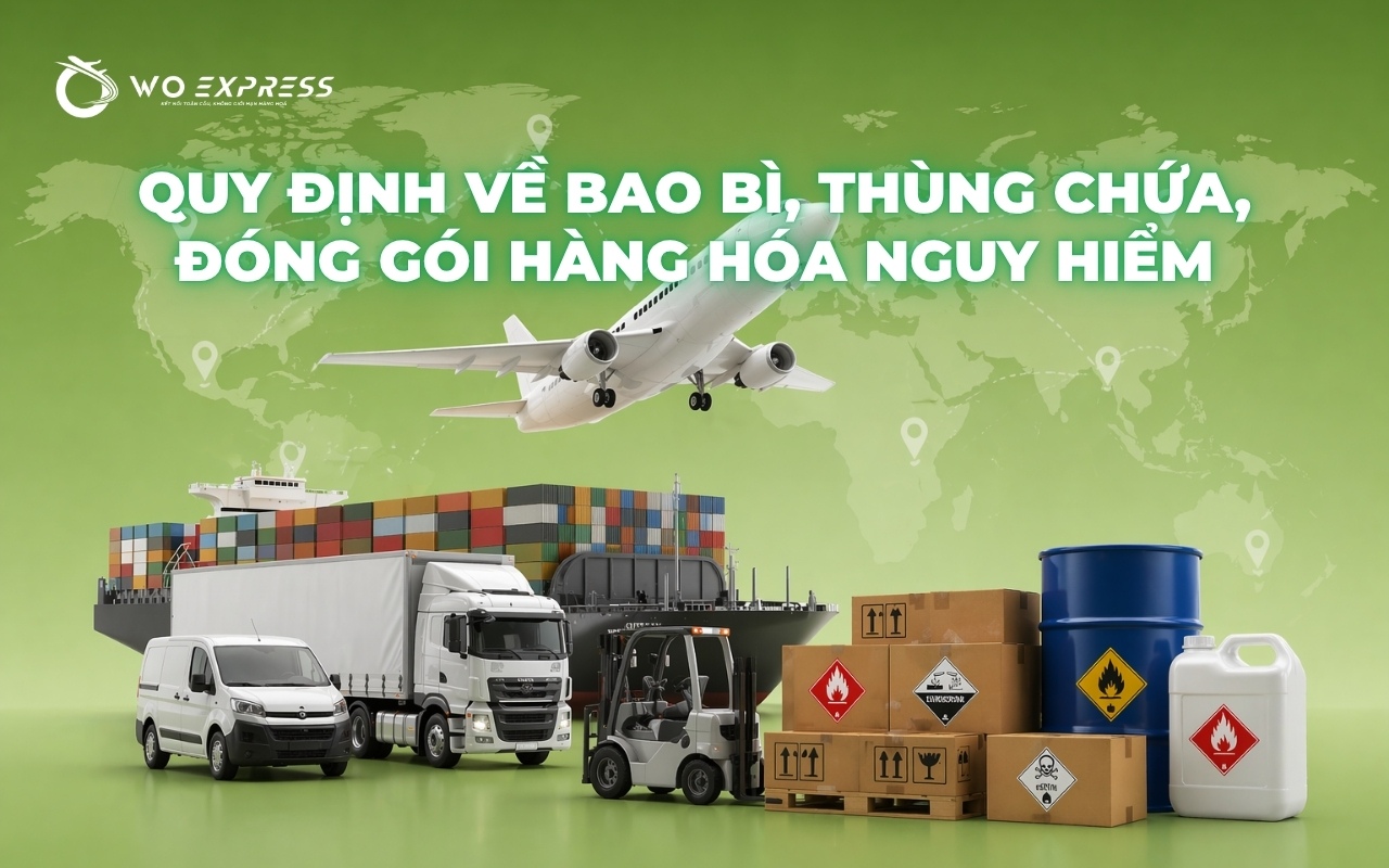 Quy định về vận chuyển hàng nguy hiểm mới nhất 4 Quy định về bao bì, thùng chứa, đóng gói hàng hóa nguy hiểm