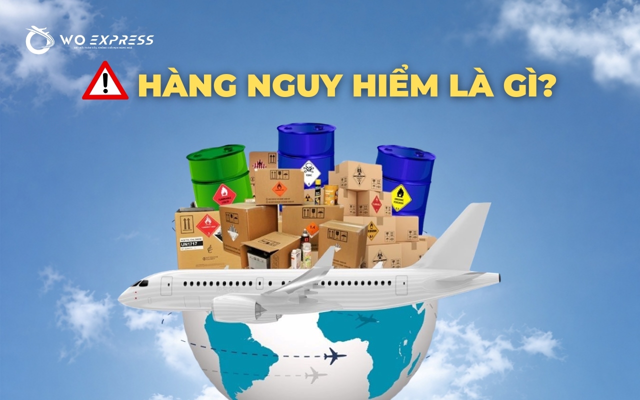 Quy định về vận chuyển hàng nguy hiểm mới nhất 2 Khái niệm về hàng nguy hiểm