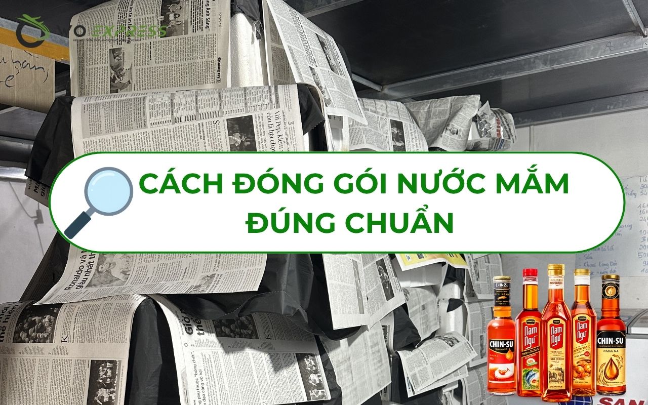 Gửi nước mắm đi Nhật an toàn và đúng cách 4 Cách đóng gói nước mắm đúng chuẩn