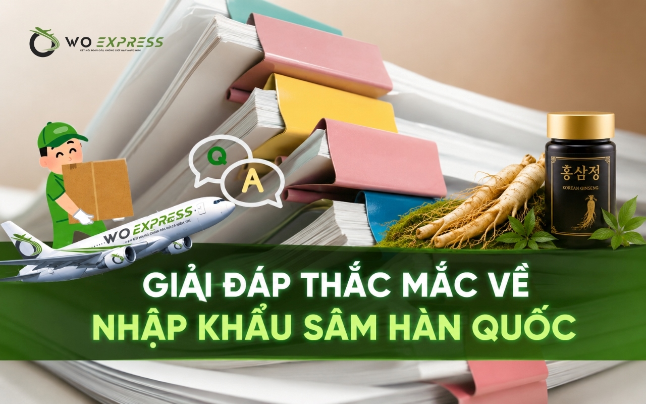 Thuế nhập khẩu sâm Hàn Quốc mới nhất và thủ tục cần biết 8 Câu hỏi thường gặp về thuế nhập khẩu sâm Hàn Quốc