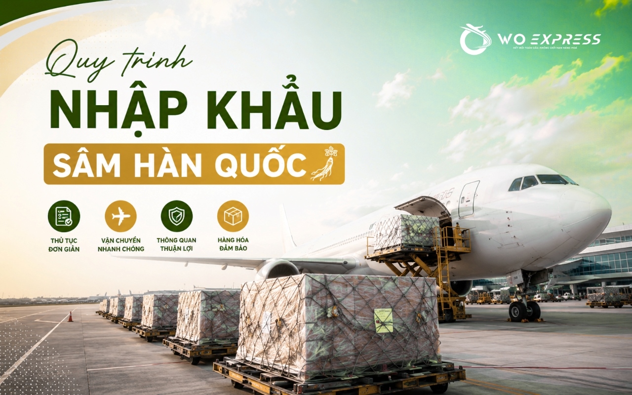 Thuế nhập khẩu sâm Hàn Quốc mới nhất và thủ tục cần biết 5 Quy trình nhập khẩu sâm Hàn Quốc chi tiết
