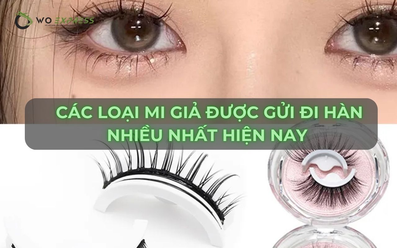 Gửi lông mi giả đi Hàn Quốc nhanh chóng, an toàn 2 Các loại mi giả được gửi đi Hàn nhiều nhất hiện nay