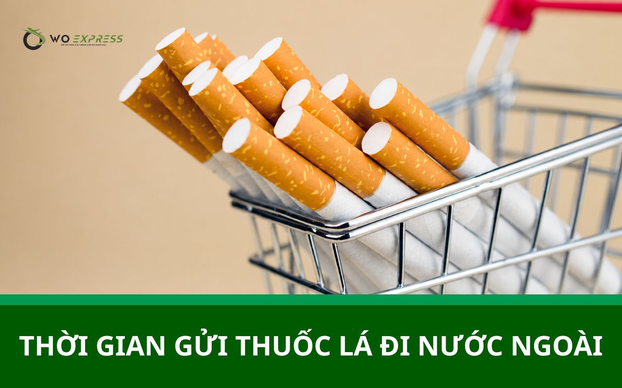 Gửi thuốc lá đi nước ngoài an toàn, 3-5 ngày nhận hàng 2 Gửi thuốc lá đi nước ngoài mất bao lâu?