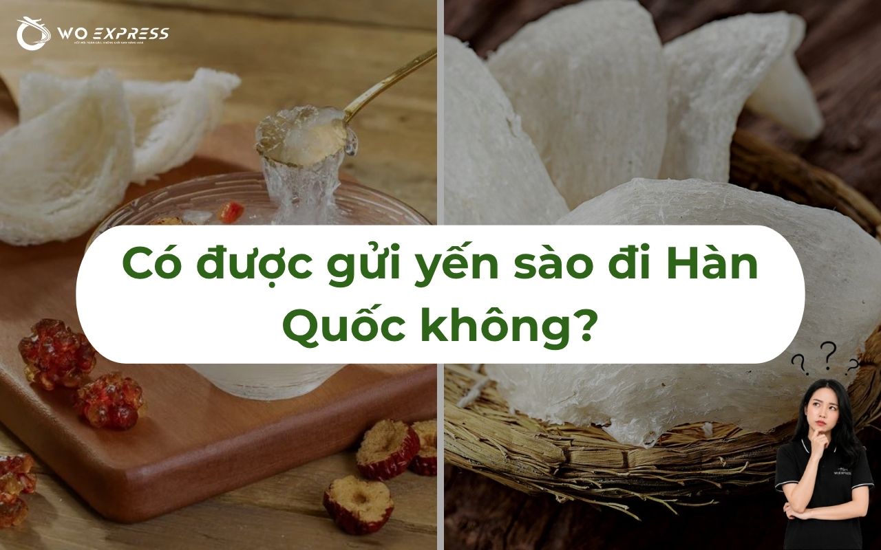 Gửi yến sào đi Hàn Quốc giá rẻ, nhanh chóng an toàn 100% 2 Có được gửi yến sào đi Hàn Quốc không?