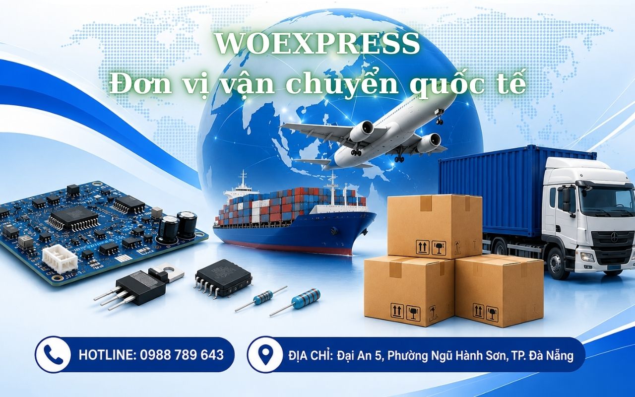Thuế nhập khẩu linh kiện điện tử và thủ tục cần biết từ A-Z 7 WoExpress - Đơn vị hỗ trợ nhập khẩu linh kiện điện tử uy tín tại Đà Nẵng