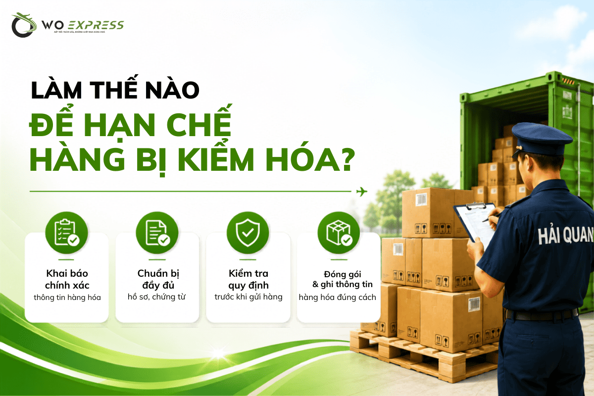 Làm thế nào để hạn chế hàng bị kiểm hóa?