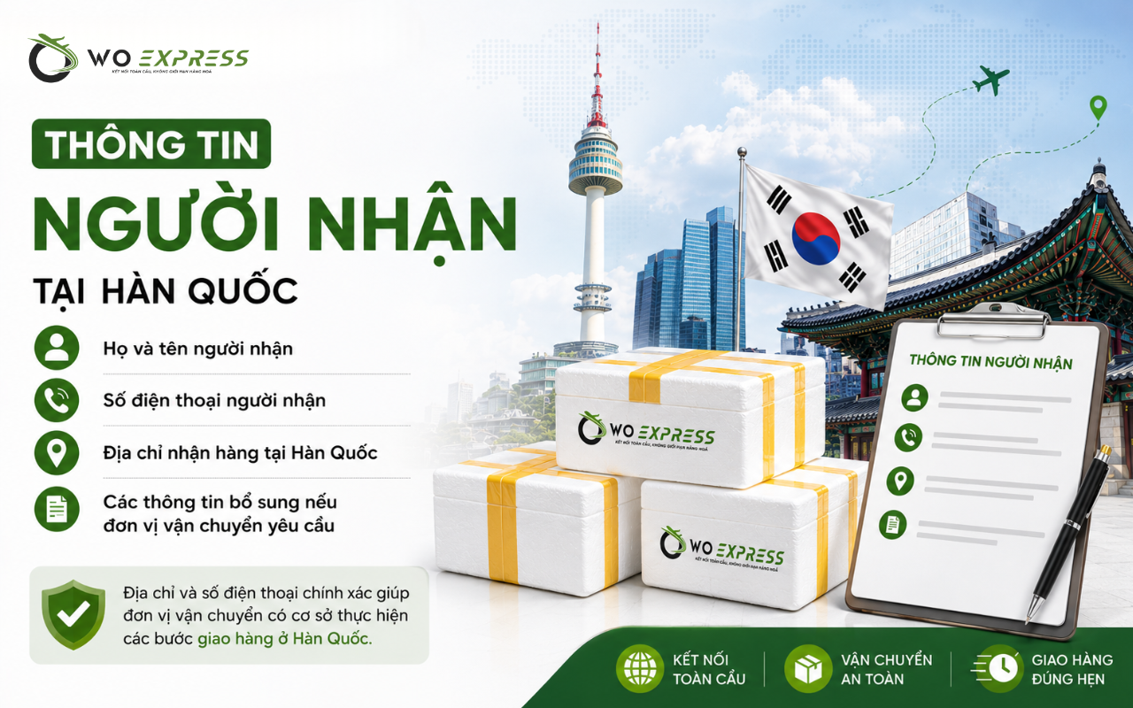 Vận đơn chính danh là gì? 5 lưu ý khi gửi hàng sang Hàn Quốc 7 Thông tin người nhận tại Hàn Quốc