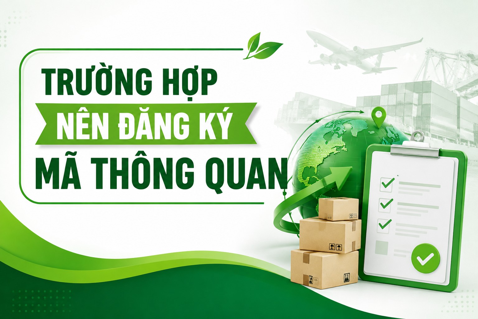 Ai cần đăng ký mã thông quan