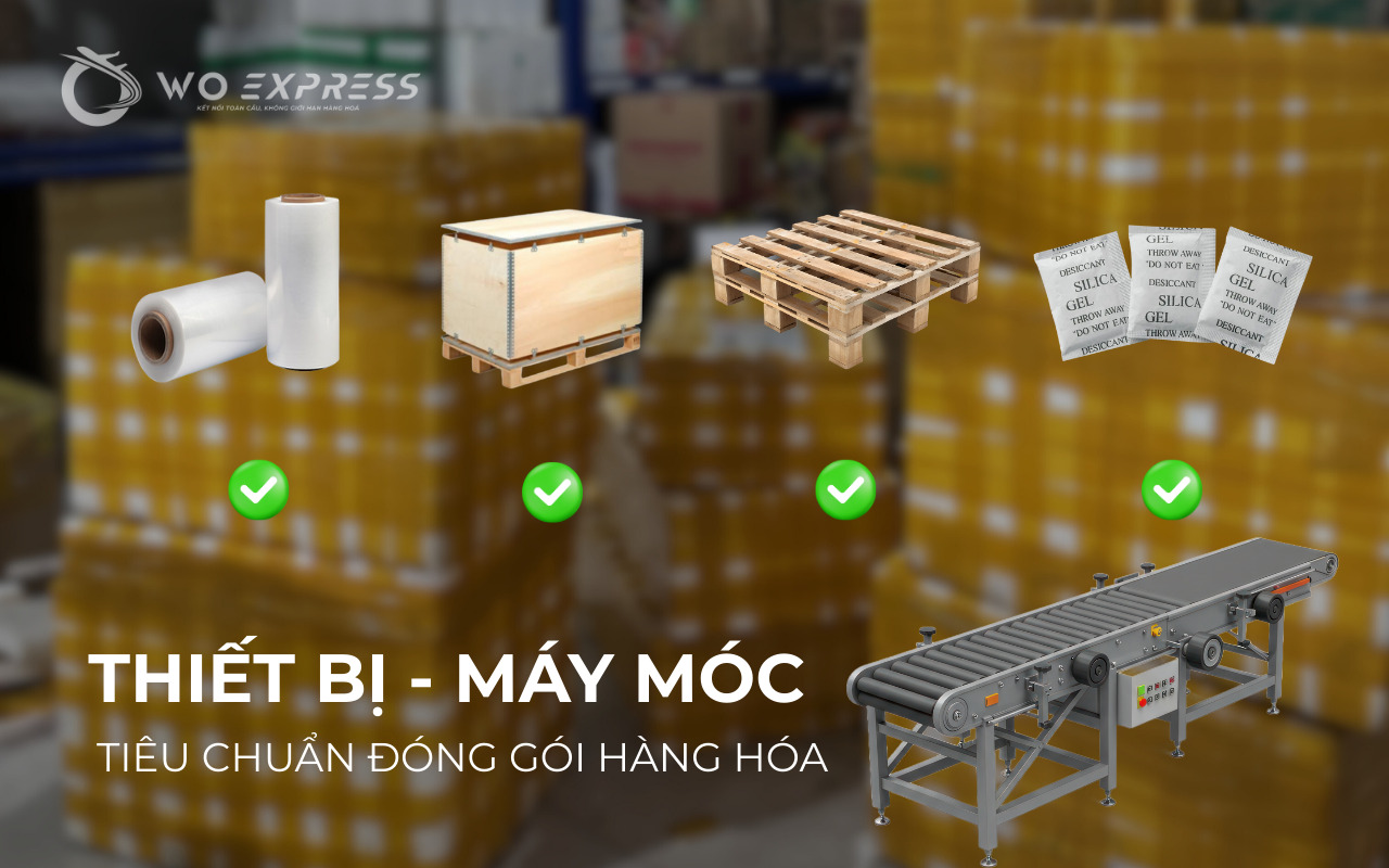 Tiêu chuẩn đóng gói hàng hóa quốc tế chi tiết, mới nhất 13 Tiêu chuẩn đóng gói hàng hóa quốc tế đối với thiết bị, máy móc