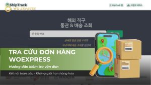 Tra cứu đơn hàng WoExpress
