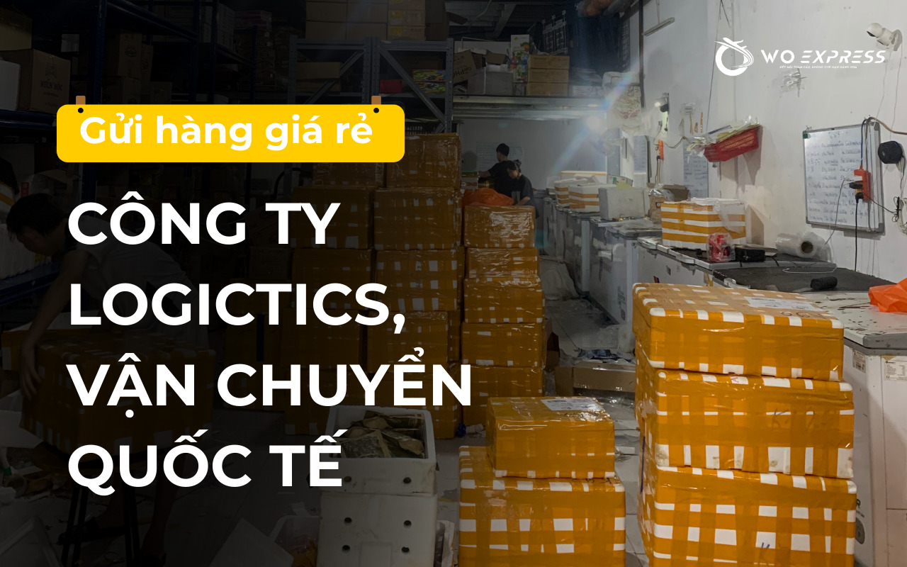 Gửi hàng giá rẻ tại công ty logictics 