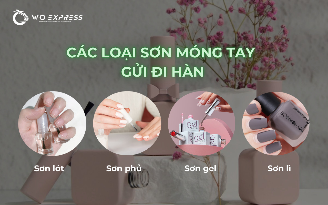 Các loại sơn móng tay gửi đi Hàn Quốc 