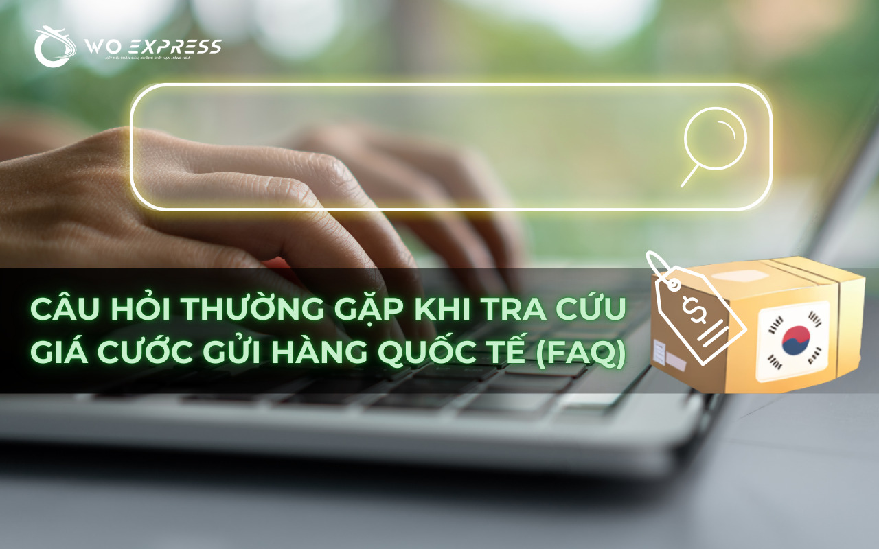 Câu hỏi thường gặp khi tra cứu giá cước gửi hàng quốc tế