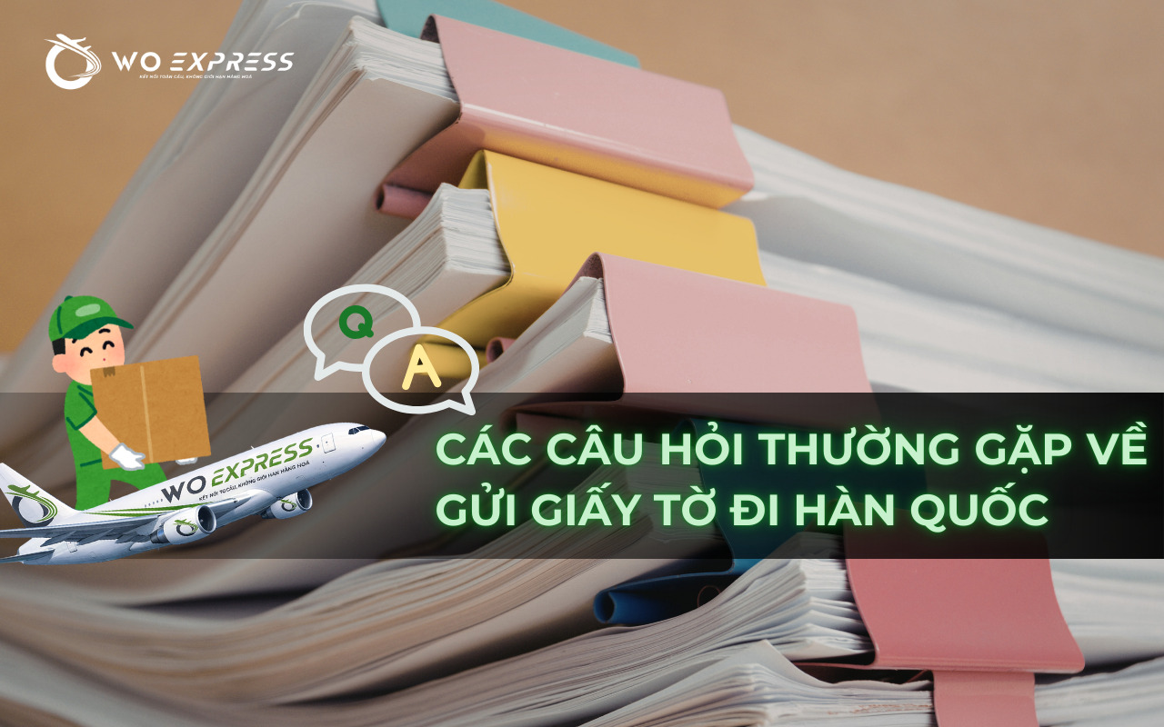 Các câu hỏi thường gặp về gửi giấy tờ đi Hàn Quốc