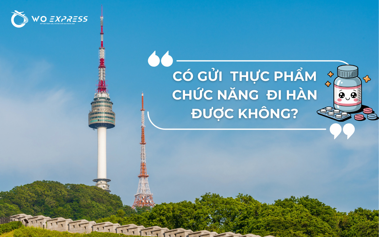 Gửi thực phẩm chức năng đi Hàn có được không?