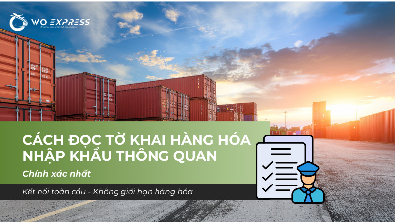 Thông tin cách đọc tờ khai hàng hoá nhập khẩu thông quan