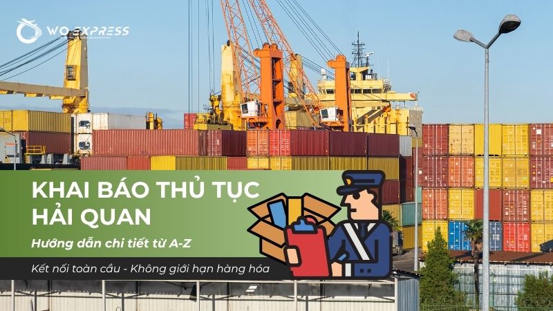 Quy trình khai báo thủ tục hải quan chuyên nghiệp cho doanh nghiệp