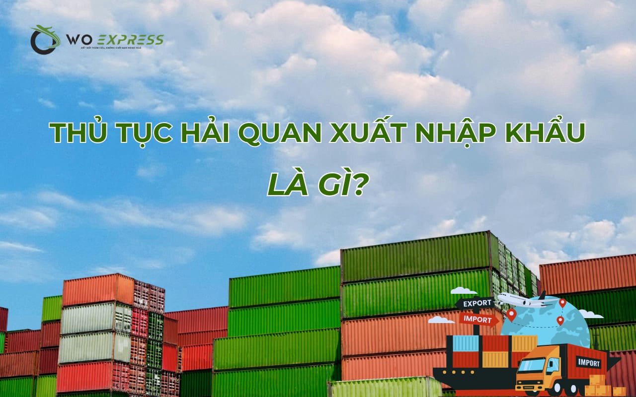 Hướng dẫn làm thủ tục hải quan xuất nhập khẩu chi tiết từ A-Z 2 Khái niệm thủ tục hải quan xuất nhập khẩu hàng hóa chính thương mại