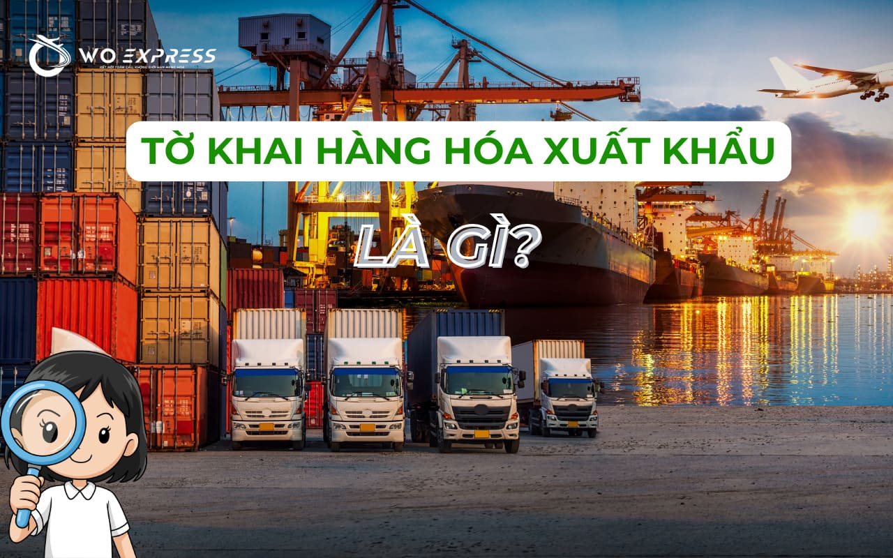 Khái niệm tờ khai hàng hóa xuất khẩu