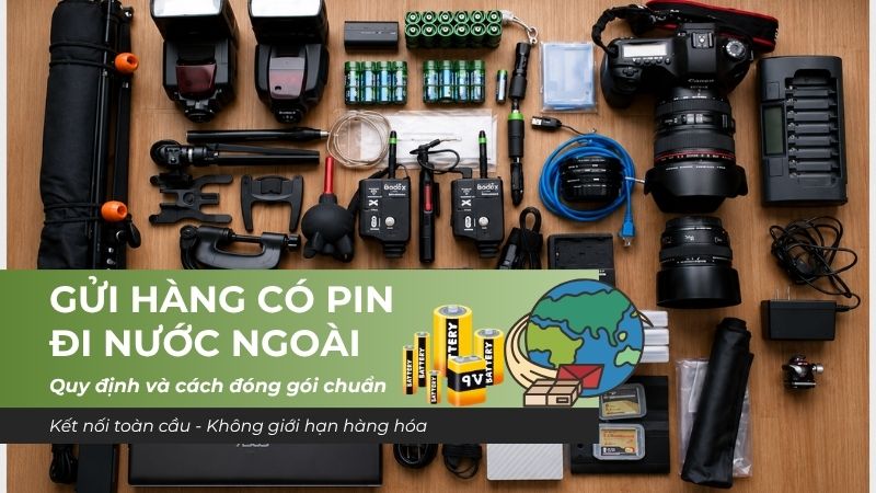 Gửi hàng có pin đi nước ngoài