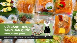 Gửi bánh tráng sang Hàn Quốc