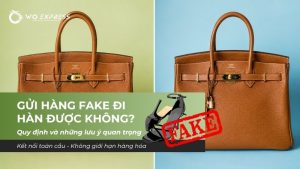 Gửi hàng fake đi Hàn được không? 