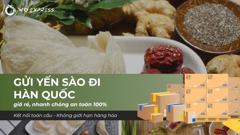 Gửi yến sào đi Hàn Quốc giá rẻ, nhanh chóng an toàn 100% 1 Gửi yến sào đi Hàn Quốc giá rẻ, nhanh chóng an toàn 100%