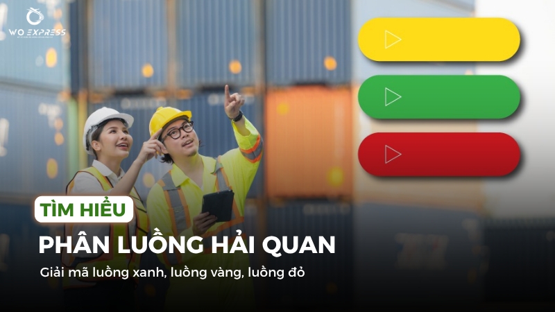 Tổng quan về phân luồng hải quan: Luồng Xanh, Vàng, Đỏ là gì ? 1 Tổng quan về phân luồng hải quan
