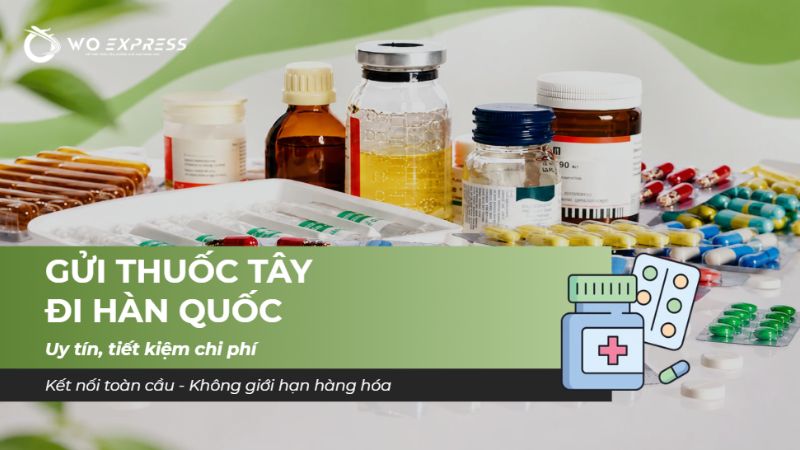 Gửi thuốc tây đi Hàn Quốc giá rẻ, nhanh chóng, an toàn 100% 1 Gửi thuốc tây đi Hàn Quốc